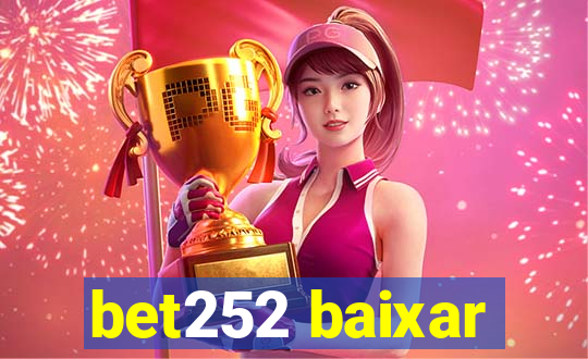 bet252 baixar